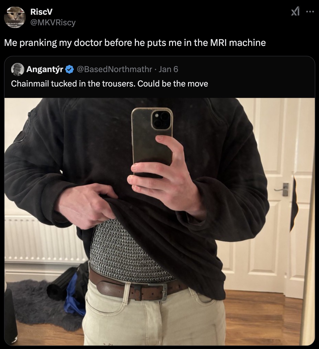 Internet meme - RiscV Me pranking my doctor before he puts me in the Mri machine Angantr Northmathr Jan 6 Chainmail tucked in the trousers. Could be the move